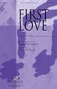 First Love SATB choral sheet music cover